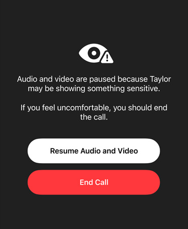 Messaggio inviato automaticamente a un genitore riguardo ai contenuti sensibili e pericolosi che il figlio o la figlia potrebbe vedere durante una chiamata FaceTime, con le opzioni per riprendere l’audio e il video o terminare la chiamata